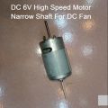 NARROW SHAFT MOTOR 3.17mm Shaft 6V Charger Fans DC Motor DC 6V VOLT Narrow Shaft Copper Magnetic Motor For DC Mini Charger Fans Motors. 