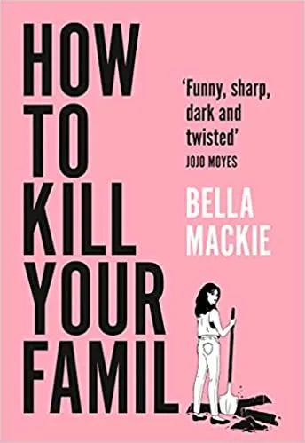 How%20to%20Kill%20Your%20Family:%20THE%20#2%20SUNDAY%20TIMES%20BESTSELLER%20-%20Image%202