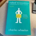 Na ked Economics: Undressing the Dismal Science by Charles Wheelan. 