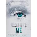 Restore Me (Shatter Me Book 4). 