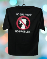 New Stylish T-shirt for men // No Girl Friend T-Shirt. 