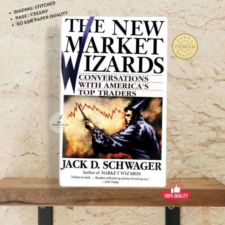 The New Market Wizards by Jack D. Schwage