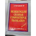 A Text-Book of HIGHER ENGLISH GRAMMAR COMPOSITION & TRANSLATION (ANGLO-BENGALI EDITION)- P. K. De Sarkar. 