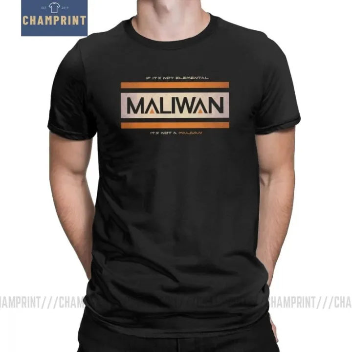 If It's Not Elemental It's Not A Maliwan T-Shirts Men Team Weapon Games Pure Cotton Tee Shirt Short Sleeve T Shirts Adult Tops