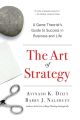 The Art of Strategy: A Game Theorist's Guide to Success in Business and Life by Avinash K. Dixit and Barry J. Nalebuff. 