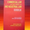 COMMERCIAL LAW and INDUSTRIAL LAW BUSINESS LAW  BY Arun Kumar Sen. 