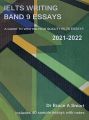 IELTS Writing Band 9 Essays A guide to writing high quality IELTS Band 9 essays. 