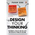 Design Your Thinking: The Mindsets, Toolsets and Skill Sets for Creative Problem-solving Hardcover. 