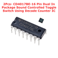 2Pcs- CD4017BE-16 Pin Dual In Package Sound Controlled Toggle Switch Using Decade Counter IC. 