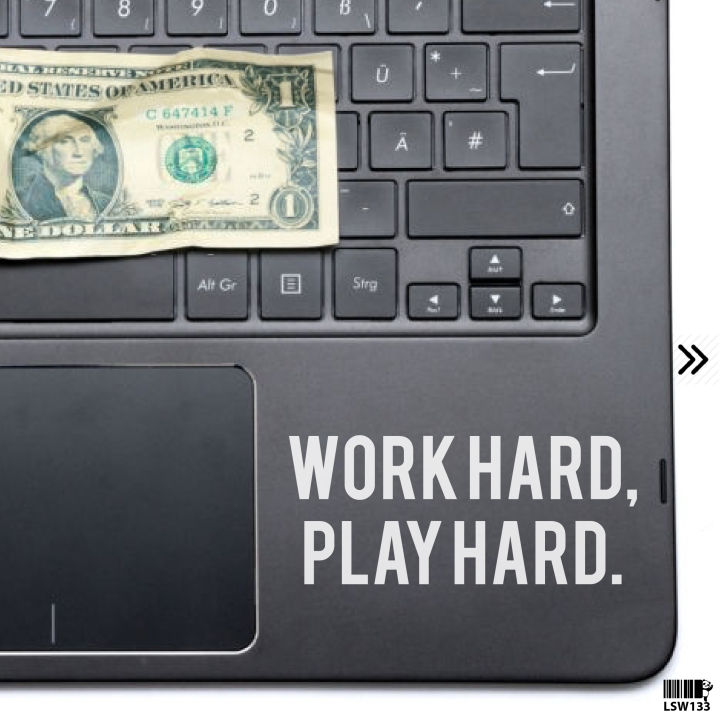 Work Hard & Play Hard Laptop Sticker & Skin Vinyl Decal Waterproof Removable Laptop Sticker For All Kind Of Laptop - LS133 - PetPointers