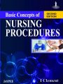 Basic Concepts Of Nursing Procedures by I Clement. 
