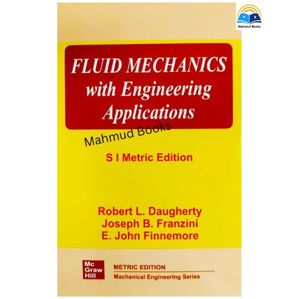Fluid%20Mechanics%20with%20Engineering%20Applications%20by%20%20Robert%20L.%20Daugherty,%20Joseph%20B.%20Franzini,%20E.%20John%20Finnemore%20-%20Image%202