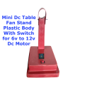 Mini Dc Table Fan Stand Plastic Body With Switch for 6v to 12v Dc Motor. 