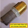 Foot Valve With Filter 3/4" Inch Female Check Bulb For 3/4" Inch Pipe Fitting Copper Body With Stainless Steel Net Filter For AC DC Waters Pump. 