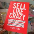 SELL LIKE CRAZY: How to Get As Many Clients, Customers and Sales As You Can Possibly Handle by Sabri Suby (Premium Quality). 