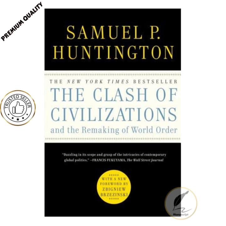 The Clash of Civilizations and the Remaking of World Order by Samuel P. Huntington - Premium -Paperback