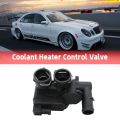 Heater Control Valve for Benz W211 W219 E320 E500 E63 CLS500 CLS550.