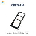 Oppo A16 SIM card holder/SIM tray Original Quality. 