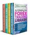 A Complete Forex Trading Library: A four book box set for trading forex, with all you need to know from fundamental to technical and relational, and supported by the volume price analysis methodology by Anna Coulling. 