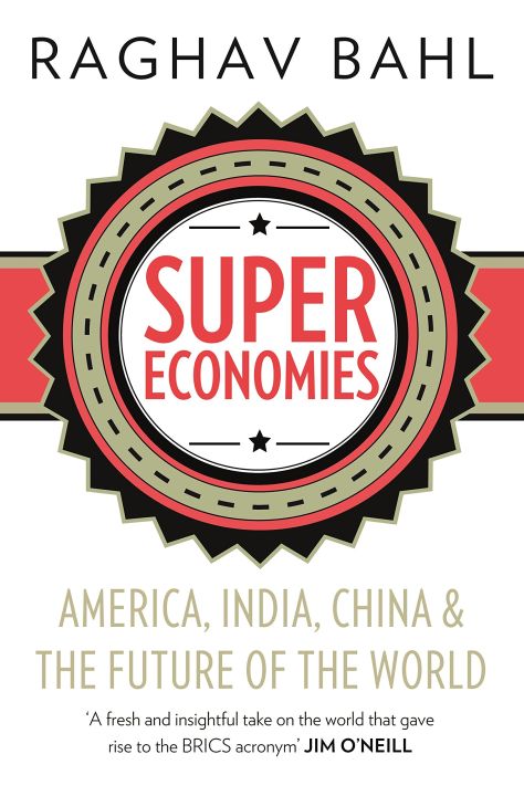Super Economies: America, India, China and the Future of the World Paperback