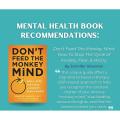 Don't Feed the Monkey Mind: How to Stop the Cycle of the Anxiety, Fear, and Worry. 