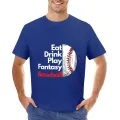 Eat, Drink, Play Fantasy Baseball T-shirt graphic t shirts Tee shirt shirts for men cotton. 