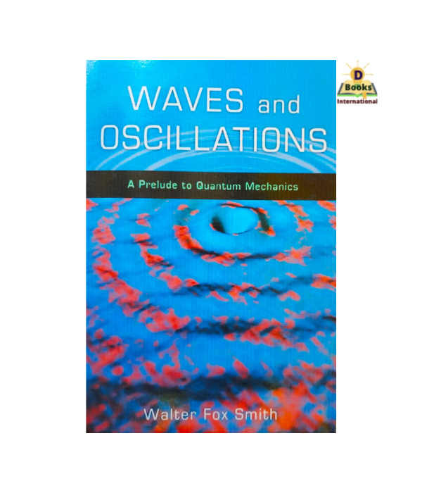 Waves And Oscillations by Walter Fox Smith | Daraz.com.bd