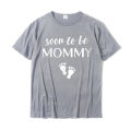 Funny Pregnancy Gifts For Women New Mom Soon To Be Mommy T-Shirt New Coming Men Top T-Shirts Printed Tops Shirt Cotton Casual.