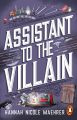 Assistant to the Villain by Hannah Nicole Maehrer. 