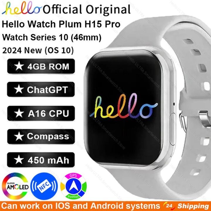 2024 New Smart Hello Watch Series 10 46mm AMOLED 4G ROM GPT NFC Compass Bluetooth Call Clock Smartwatch Men Women PK 3 Pro Plus