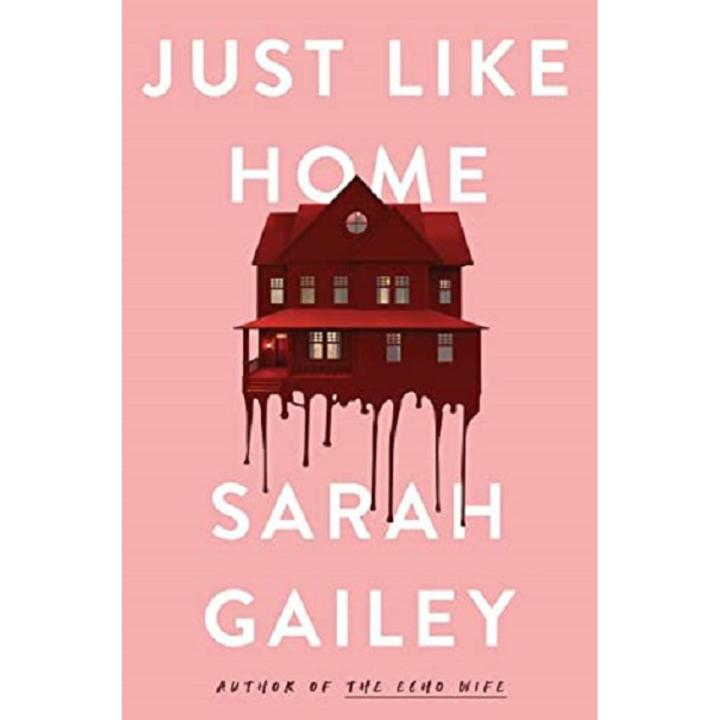 Just Like Home by Sarah Gailey  ( Premium Paper and Matte Cover )