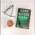 Home Before Dark  (  Book by Riley Sager  )   (  Premium Paper and Matte Cover  ). 