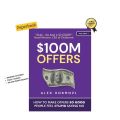 $100M Offers: How To Make Offers So Good People Feel Stupid Saying No by Alex Hormozi - Premium - Paperback.
