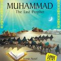 Muhammad The Last Prophet (Hardcover). 