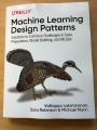 Machine Learning Design Patterns: Solutions to Common Challenges in Data Preparation, Model Building, and MLOps by Valliappa Lakshmanan, Sara Robinson and Michael Munn. 