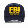 FBI Female Body Inspector Navy Blue Funny Stag Party Baseball Cap Casual Punk style Hip Hop Dad hats Summer women Golf caps. 
