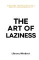 The Art of Laziness. 