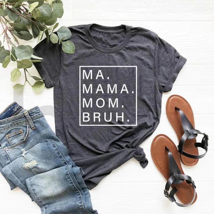 Ma%20Mama%20mom%20bruh%20T%20shirt%20funny%20mom%20T-shirt%20Mama%20Shirt%20women%20short%20sleeve%20tshirts%20Mother's%20Day%20gift%20mom%20life%20tops%20female%20tee%20-%20Image%206
