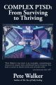Complex PTSD: From Surviving to Thriving by Pete Walker. 