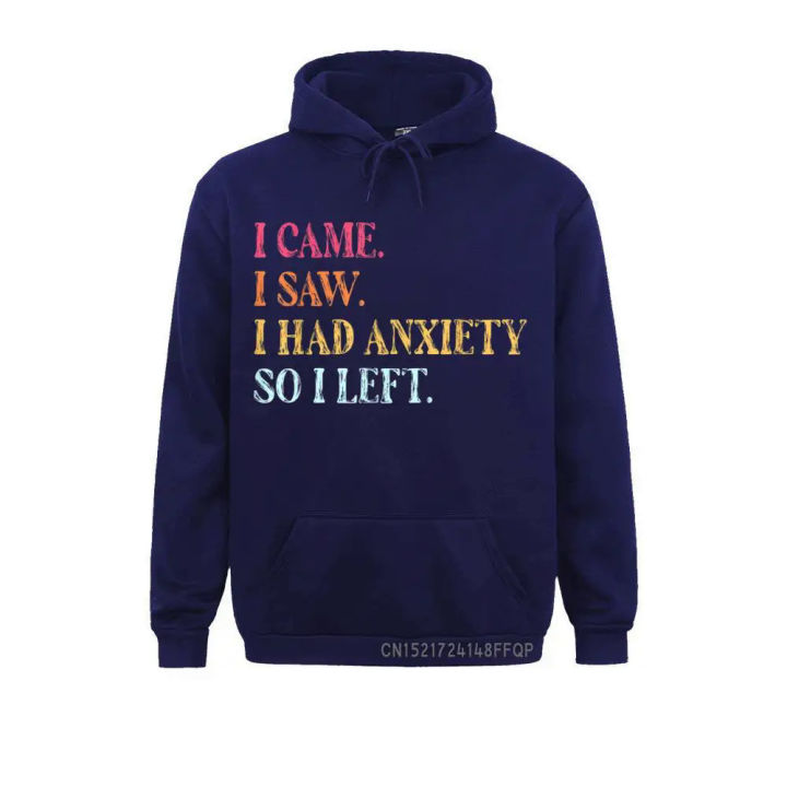 I%20Came%20I%20Saw%20I%20Had%20Anxiety%20So%20I%20Left%20Funny%20Saying%20Gifts%20Pullover%20Men%20Sweatshirts%20Winter%20Long%20Sleeve%20Hoodies%202021%20Gothic%20Clothes%20-%20Image%206