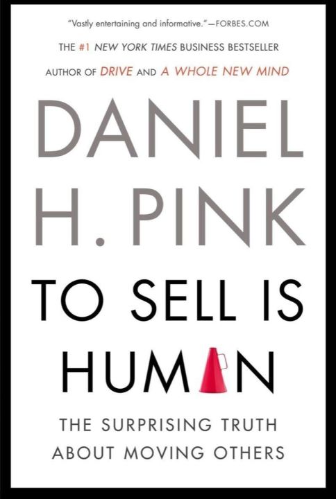 To%20Sell%20Is%20Human:%20The%20Surprising%20Truth%20About%20Moving%20Others%20by%20Daniel%20H.%20Pink%20(Paperback)%20-%20Image%202