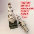 HOT GKG Iridiuum Spark Plug EIX-BR8 1pcs FOR BR8ES BR8EIX BR8EG BR8ECS BR8ES-11 IW01-24 IW24 W24ESR WR4CC WR4CP F8RC RN2C RN3C. 
