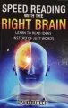 Speed Reading with the Right Brain: Learn to Read Ideas Instead of Just Words By David Butler. 