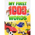 My First 1000 Words - - Multi Colour Printed. 