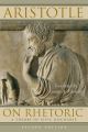 On Rhetoric; A Theory of Civic Discourse By Aristotle. 