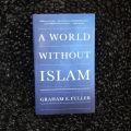 A World Without Islam by Graham E. Fuller. 
