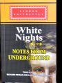 White Nights & Notes from Underground. 