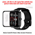 Noise ColorFit Pulse2 Max Smart Watch Full Coverage Plastic Screen Protector. 