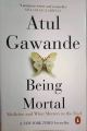 Being Mortal: Medicine and What Matters in the End Paperback. 