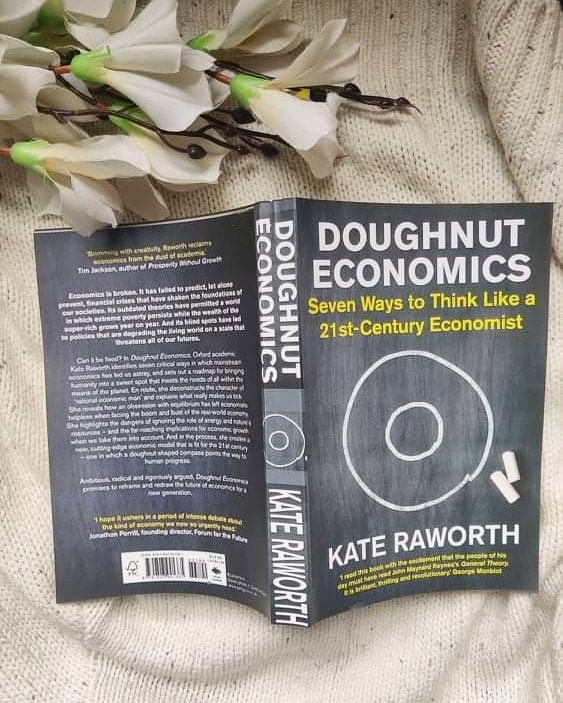 Doughnut Economics: Seven Ways to Think Like a 21st-Century Economist by Kate Raworth